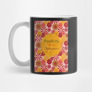 Positivity is a superpower Mug